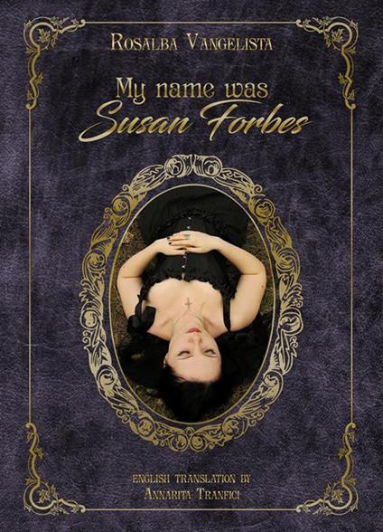 My name was Susan Forbes - Rosalba Vangelista - ebook