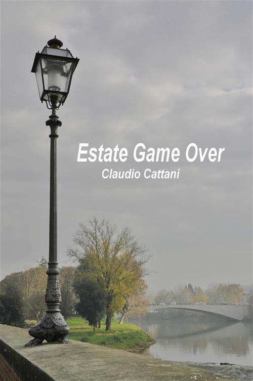 Estate game over - Claudio Cattani - ebook