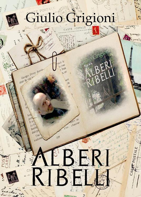 Alberi ribelli - Giulio Grigioni - copertina