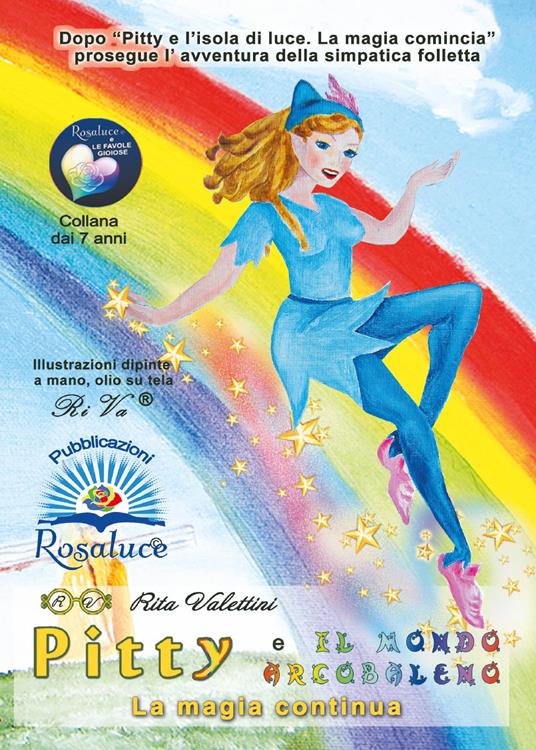 Pitty e il mondo arcobaleno. La magia continua - Rita Valettini - copertina