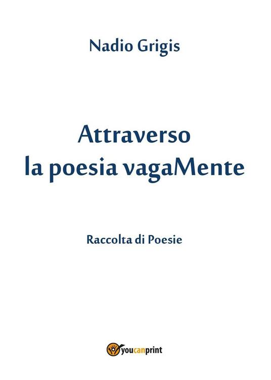 Attraverso la poesia vagaMente - Nadio Grigis - copertina