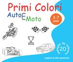 Auto e moto. Primi colori