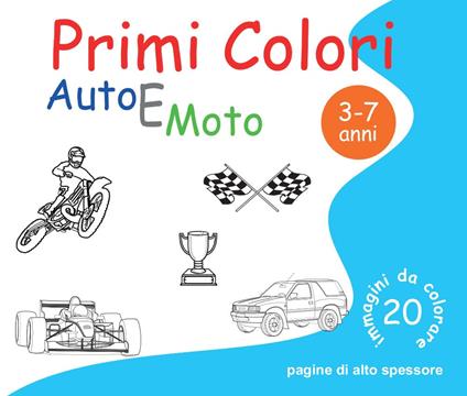 Auto e moto. Primi colori - Roberto Roti - copertina