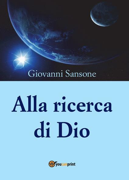 Alla ricerca di Dio - Giovanni Sansone - copertina