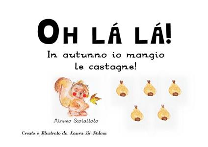 Oh là là! In autunno io mangio le castagne - Laura Di Palma - copertina
