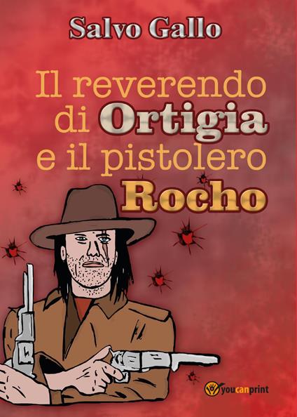 Il reverendo di Ortigia e il pistolero Rocho - Salvo Gallo - copertina