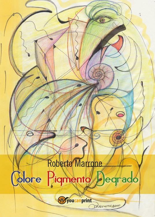 Colore Pigmento Degrado - Roberto Marrone - copertina