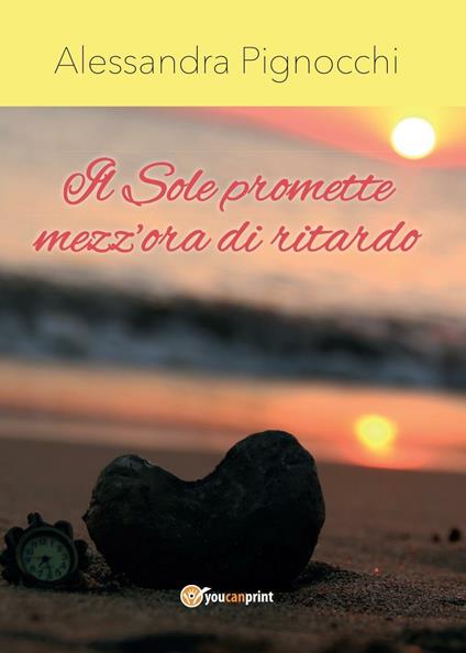 Il sole promette mezz'ora di ritardo - Alessandra Pignocchi - copertina