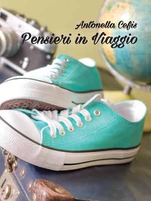 Pensieri in viaggio - Antonella Cefis - copertina