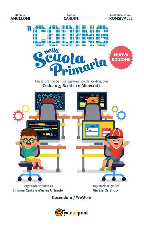 Il coding nella scuola primaria - Daniele Angeloni,Paolo Cardini,Gaetano Bruno Ronsivalle - ebook