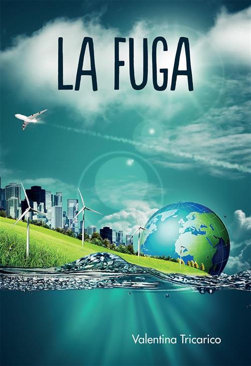La fuga - Valentina Tricarico - ebook