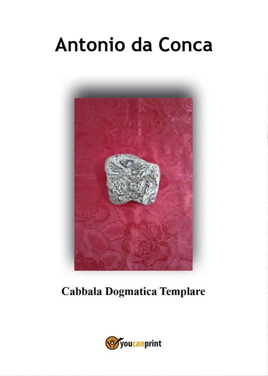 Cabbala dogmatica templare - Antonio Da Conca - copertina
