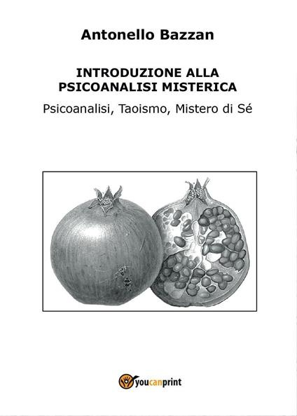 Introduzione alla psicoanalisi misterica - Antonello Bazzan - copertina