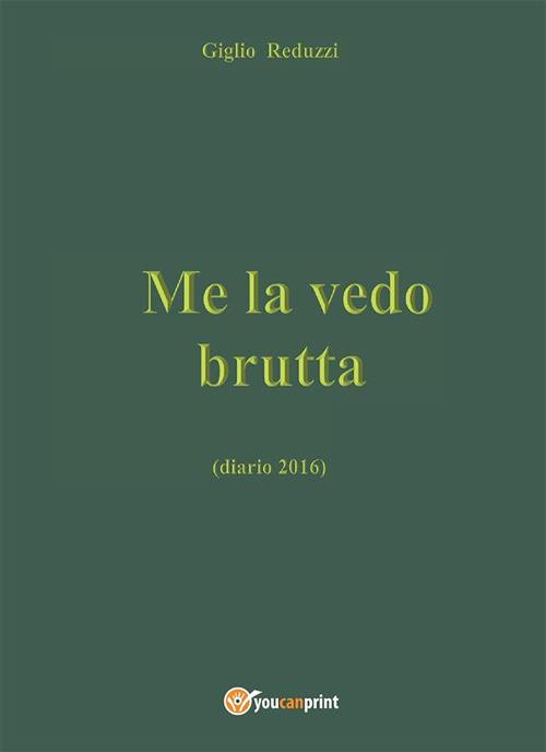 Me la vedo brutta - Giglio Reduzzi - ebook