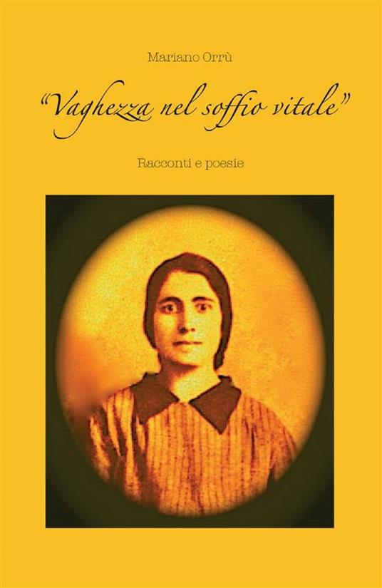 Vaghezza nel soffio vitale - Mariano Orrù - ebook