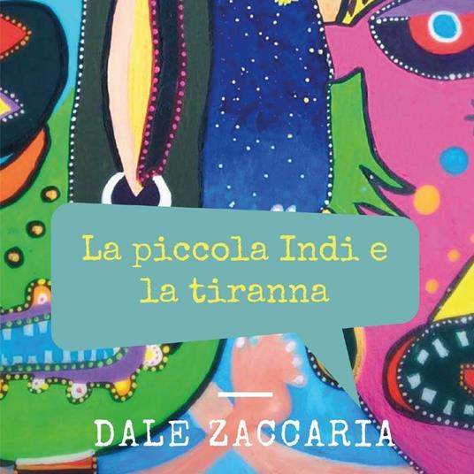 La piccola Indi e la tiranna - Dale Zaccaria - copertina
