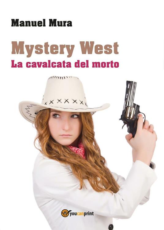 La cavalcata del morto. Mystery West - Manuel Mura - copertina