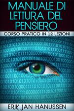 Manuale di lettura del pensiero. Corso pratico in 12 lezioni