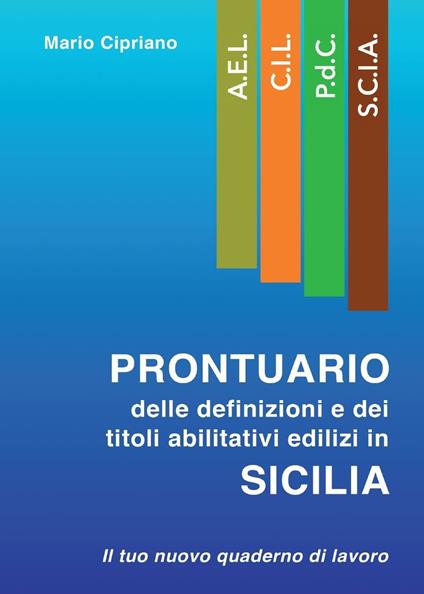 Prontuario delle definizioni e dei titoli abilitativi edilizi in Sicilia - Mario Cipriano - copertina