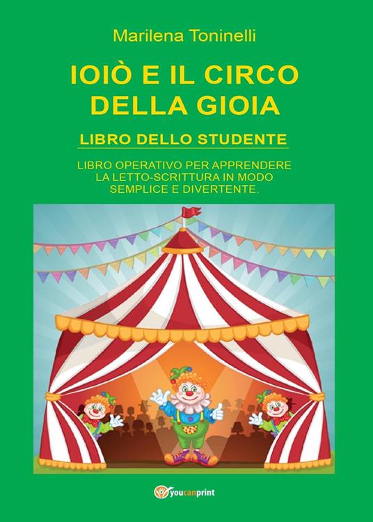 Ioiò e il circo della gioia. Libro dello studente - Marilena Toninelli - copertina