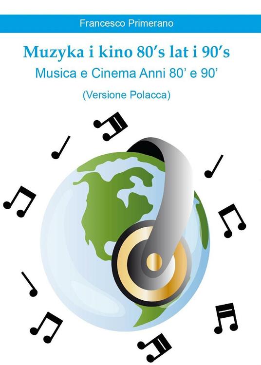 Muzyka i kino 80's lat i 90's - Francesco Primerano - copertina