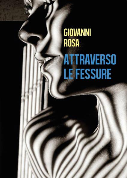 Attraverso le fessure - Giovanni Rosa - copertina
