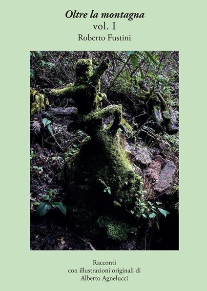 Oltre la montagna. Vol. 1 - Roberto Fustini - copertina