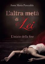 L' inizio della fine. L'altra metà di lei