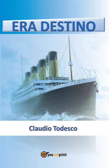 Era destino - Claudio Todesco - ebook
