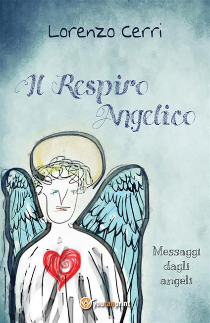 Il respiro angelico - Lorenzo Cerri - ebook