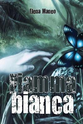 Fiammabianca - Elena Maneo - copertina