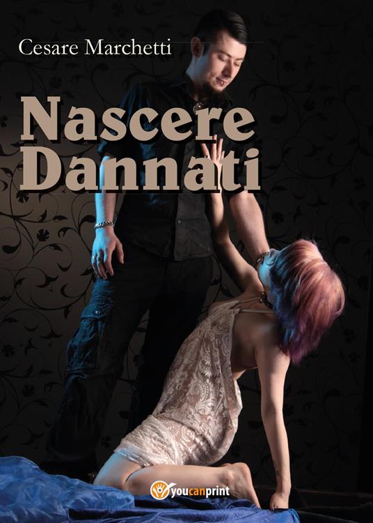 Nascere dannati - Cesare Marchetti - copertina