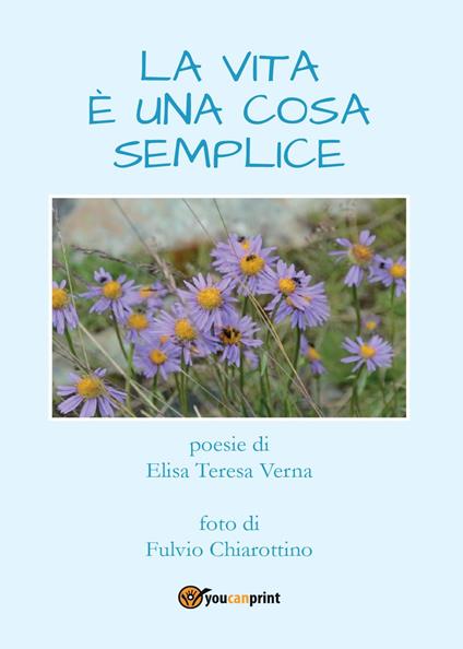 La vita è una cosa semplice - Elisa Teresa Verna - copertina