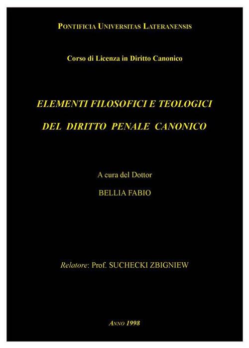 Elementi filosofici e teologici del diritto penale canonico - Fabio Bellia - ebook