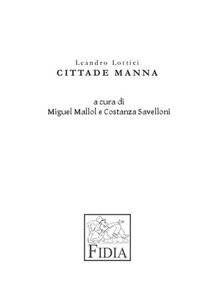 Leandro Lottici. Cittade Manna. Ediz. illustrata - Miguel Mallol,Costanza Savelloni - ebook