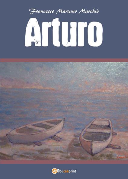 Arturo - Francesco Mariano Marchiò - copertina