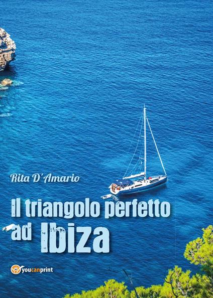 Il triangolo perfetto ad Ibiza - Rita D'Amario - copertina