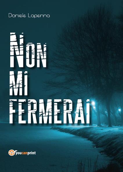 Non mi fermerai - Daniele Lapenna - copertina