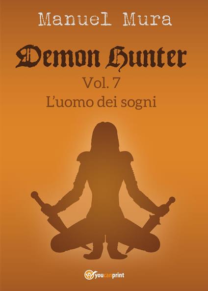 L' uomo dei sogni. Demon Hunter - Manuel Mura - copertina