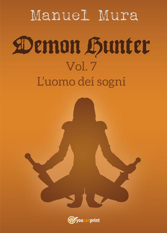 L' uomo dei sogni. Demon Hunter - Manuel Mura - copertina