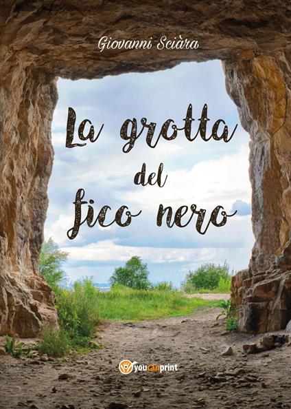La grotta del fico nero - Giovanni Sciàra - copertina