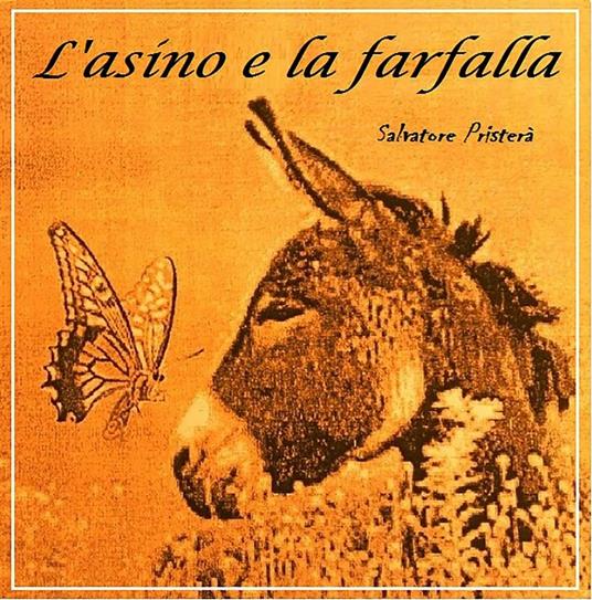 L' asino e la farfalla - Salvatore Pristerà - ebook