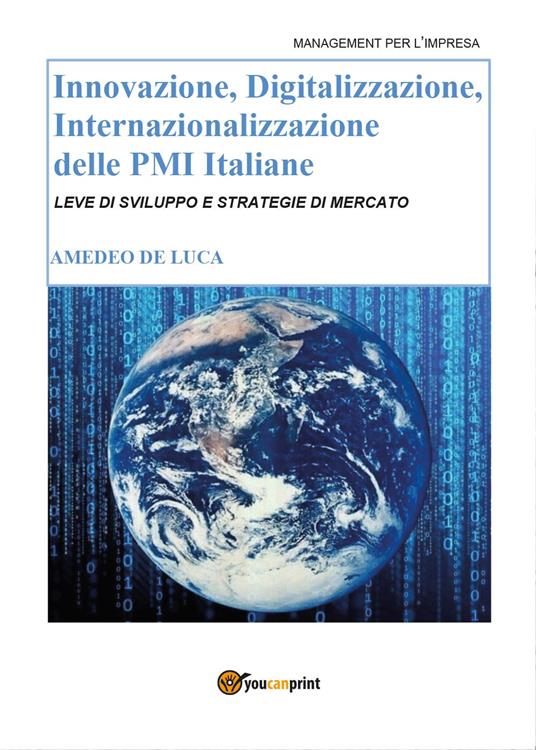 Innovazione, digitalizzazione, internazionalizzazione delle Pmi italiane - Amedeo De Luca - copertina