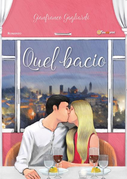 Quel bacio - Gianfranco Gagliardi - copertina