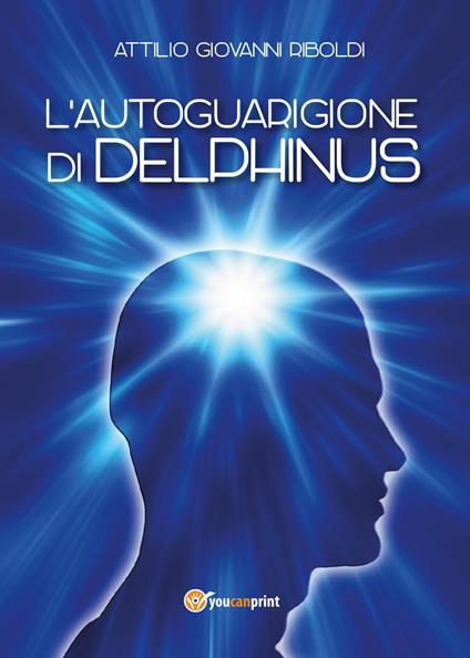 L' autoguarigione di Delphinus - Attilio Giovanni Riboldi - copertina
