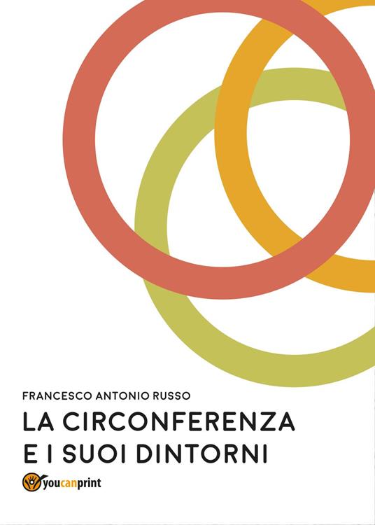 La circonferenza e suoi dintorni - Francesco Antonio Russo - copertina