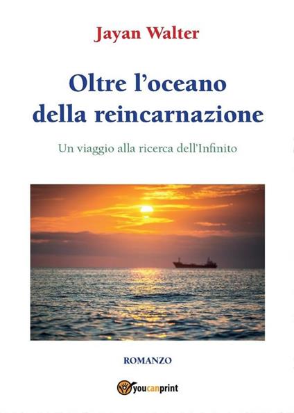 Oltre l'oceano della reincarnazione - Walter Jayan - ebook