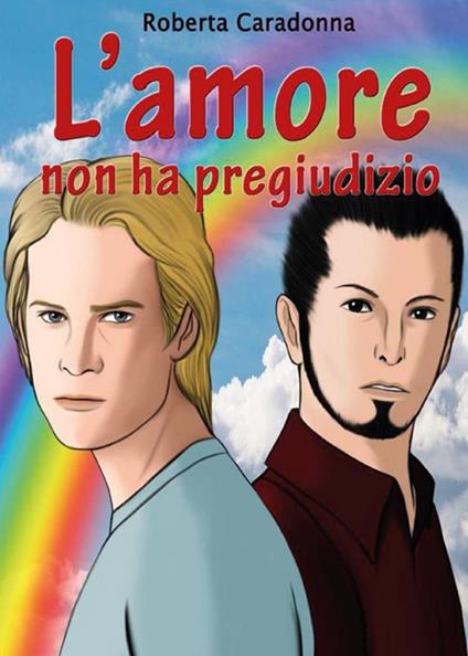 L' amore non ha pregiudizio - Roberta Caradonna - ebook
