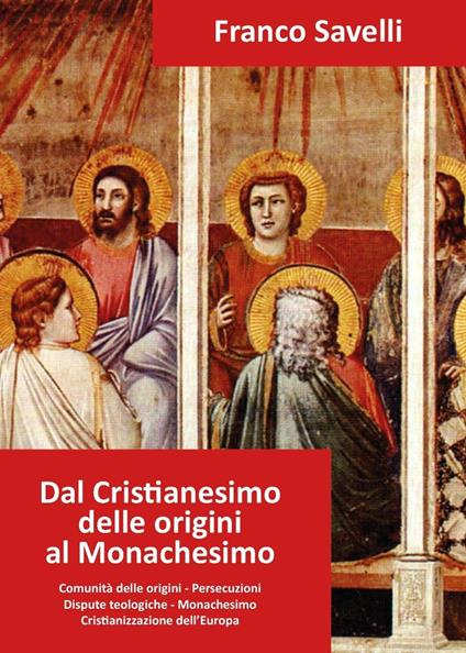 Dal cristianesimo delle origini al monachesimo - Franco Savelli - copertina
