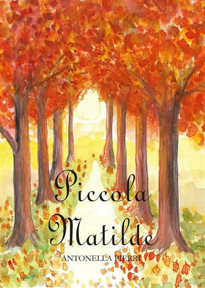 Piccola Matilde - Antonella Pierri - ebook